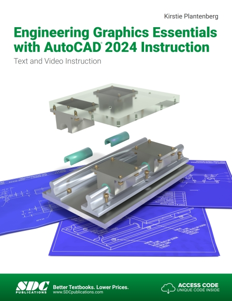 Engineering Graphics Essentials with AutoCAD 2024 Instruction: Text and Video Instruction 