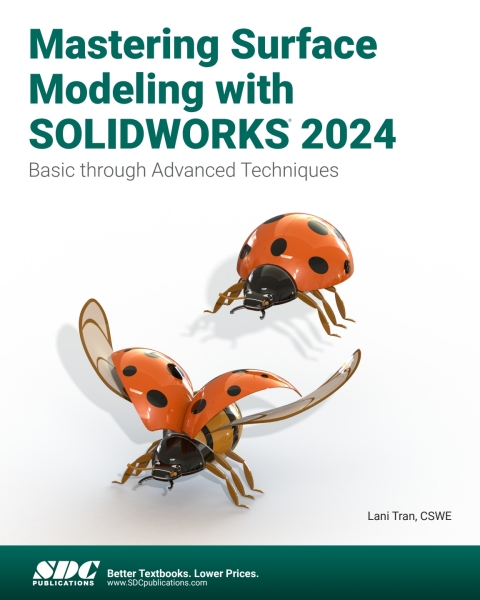Mastering Surface Modeling with SOLIDWORKS 2024: Basic through Advanced Techniques 