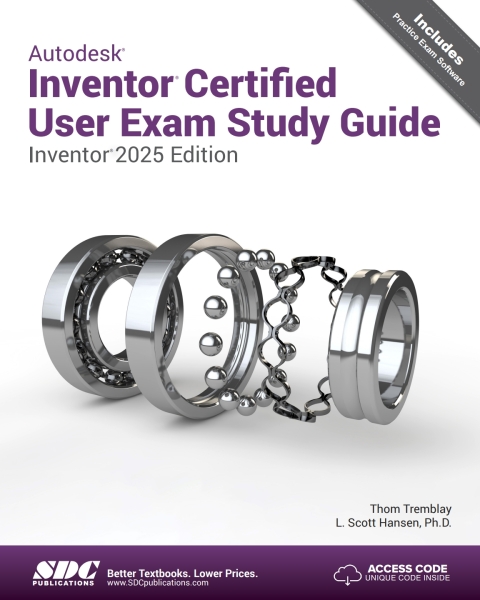 Autodesk Inventor Certified User Exam Study Guide (Inventor 2025 Edition) 