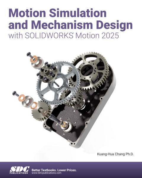 Motion Simulation and Mechanism Design with SOLIDWORKS Motion 2025 