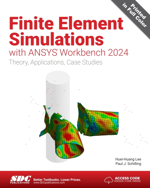 Finite Element Simulations with ANSYS Workbench 2024: Theory, Applications, Case Studies 