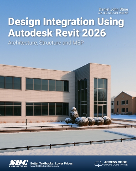 Design Integration Using Autodesk Revit 2026: Architecture, Structure and MEP 