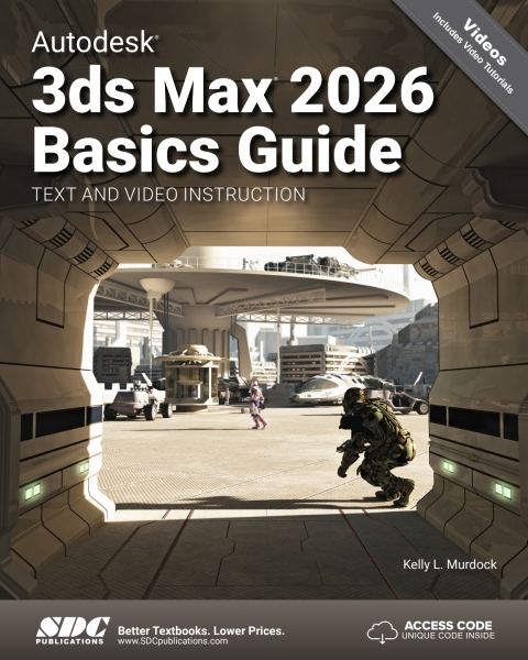 Autodesk 3ds Max 2026 Basics Guide: Text and Video Instruction 