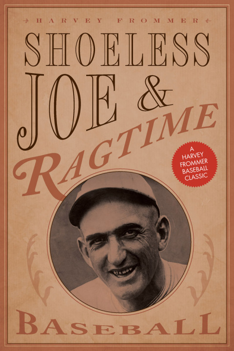Shoeless Joe and Ragtime Baseball 
