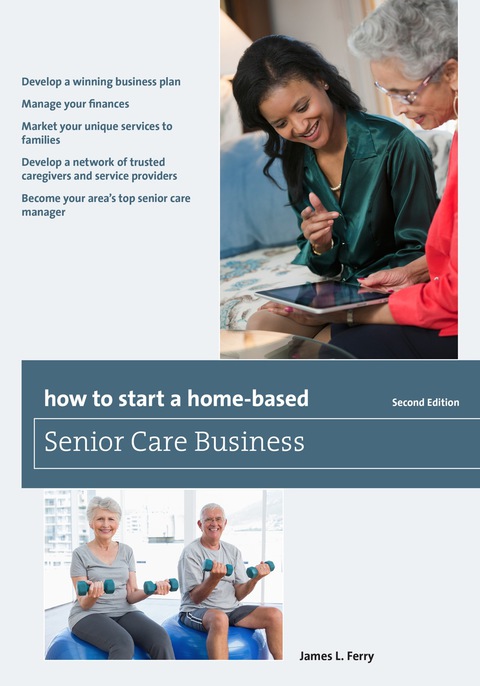 Cover image for book How to Start a Home-Based Senior Care Business