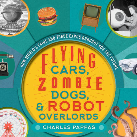 Cover image for book Flying Cars, Zombie Dogs, and Robot Overlords