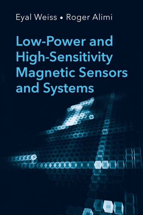 Cover image for book Low-Power and High-Sensitivity Magnetic Sensors and Systems