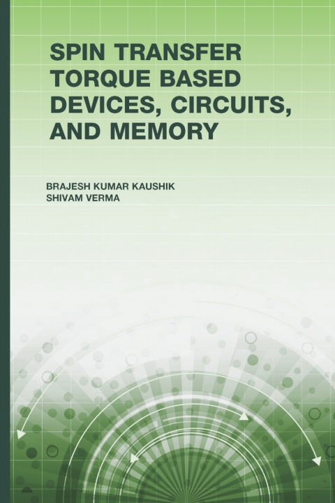 Cover image for book Spin Transfer Torque (STT) Based Devices, Circuits, and Memory