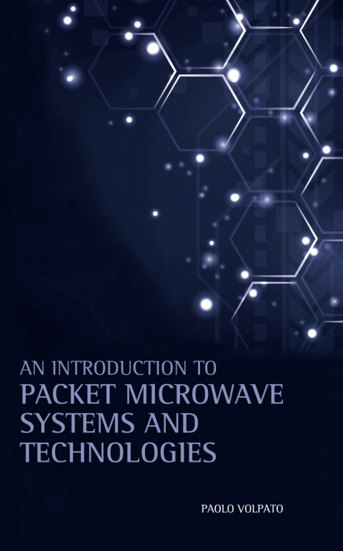 Cover image for book An Introduction to Packet Microwave Systems and Technologies