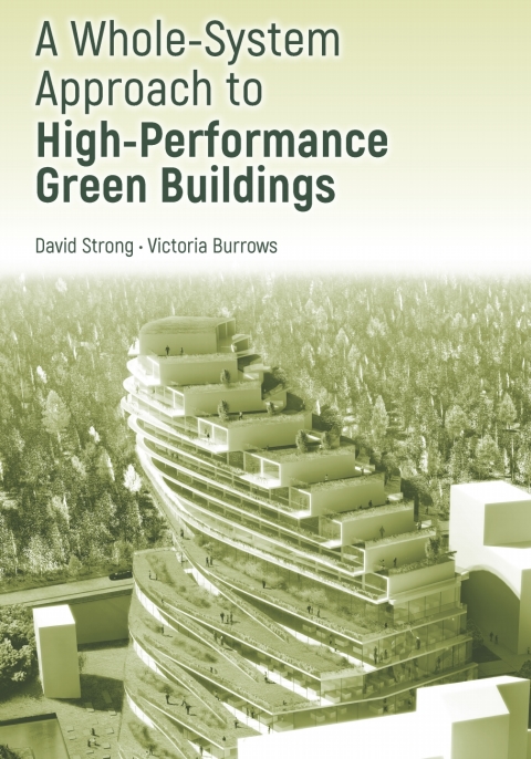 Cover image for book A Whole-System Approach to High-Performance Green Buildings