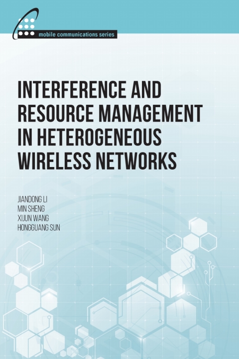 Cover image for book Interference and Resource Management in Heterogeneous Wireless Networks