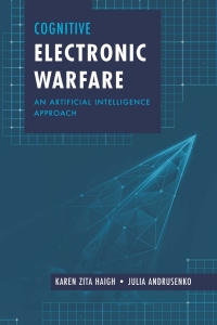 صورة الغلاف: Cognitive Electronic Warfare: An Artificial Intelligence Approach 1st edition 9781630818111