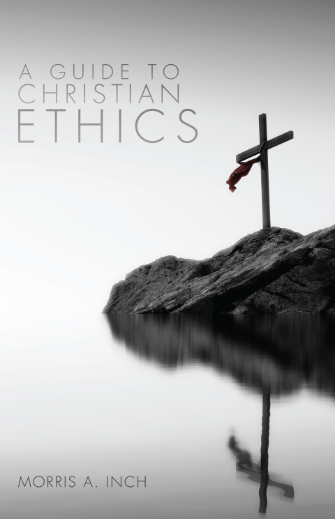 Cover image for book A Guide to Christian Ethics