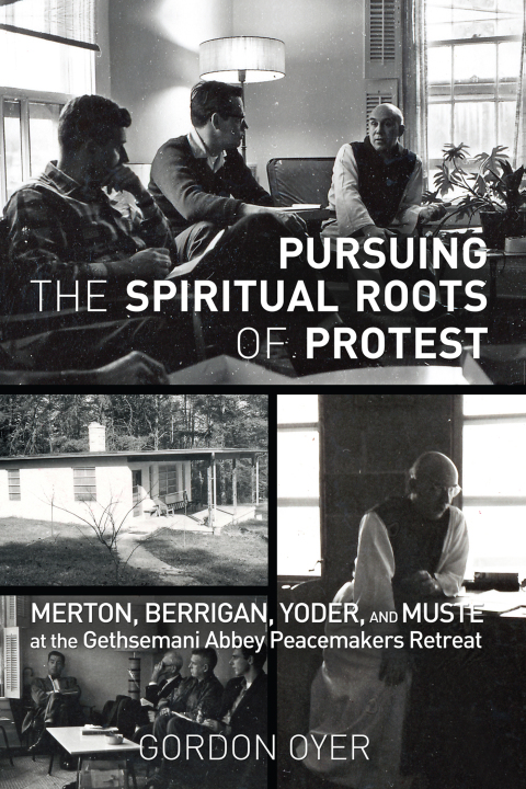 Cover image for book Pursuing the Spiritual Roots of Protest