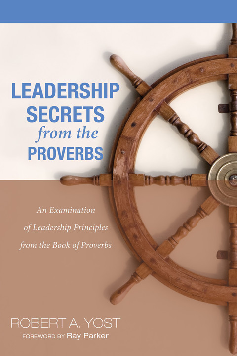 Cover image for book Leadership Secrets from the Proverbs