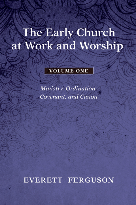 Cover image for book The Early Church at Work and Worship - Volume 1