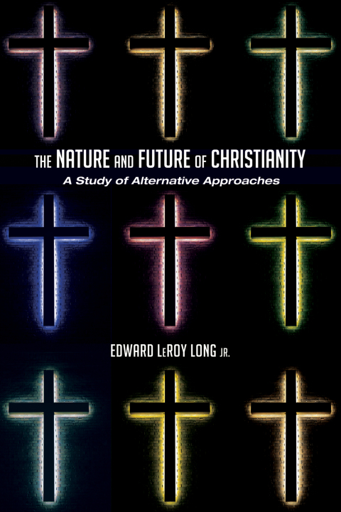 Cover image for book The Nature and Future of Christianity