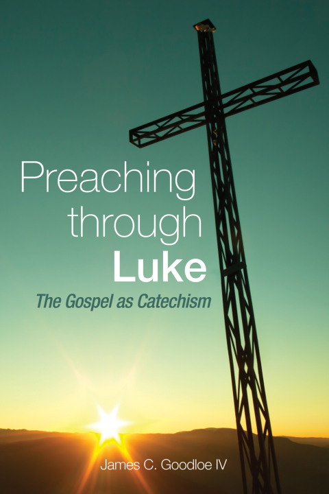 Cover image for book Preaching Through Luke