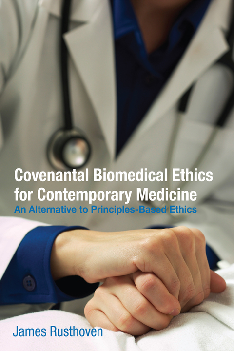 Cover image for book Covenantal Biomedical Ethics for Contemporary Medicine