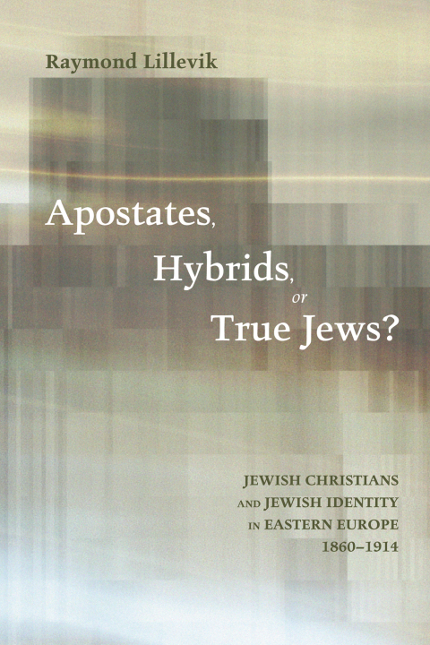 Cover image for book Apostates, Hybrids, or True Jews?