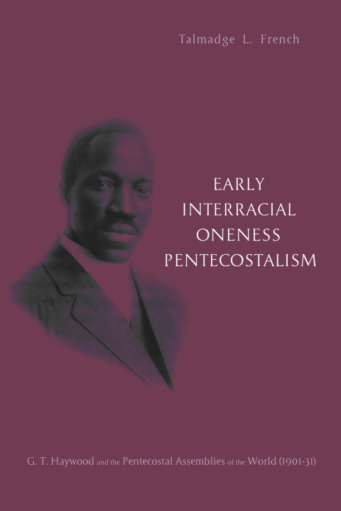 Cover image for book Early Interracial Oneness Pentecostalism