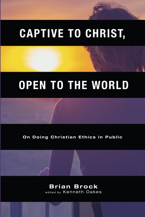 Cover image for book Captive to Christ, Open to the World
