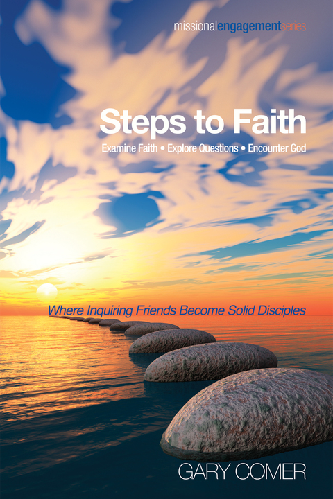 Cover image for book Steps to Faith: Examine Faith—Explore Questions—Encounter God
