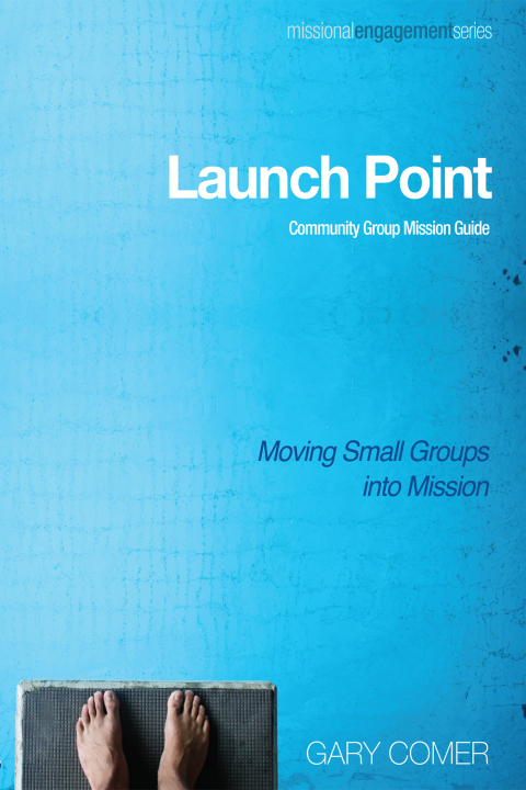 Cover image for book Launch Point: Community Group Mission Guide