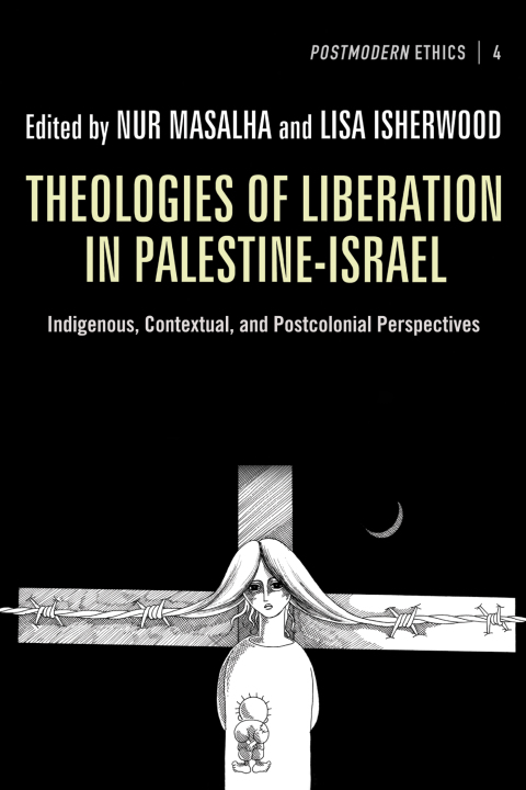 Cover image for book Theologies of Liberation in Palestine-Israel