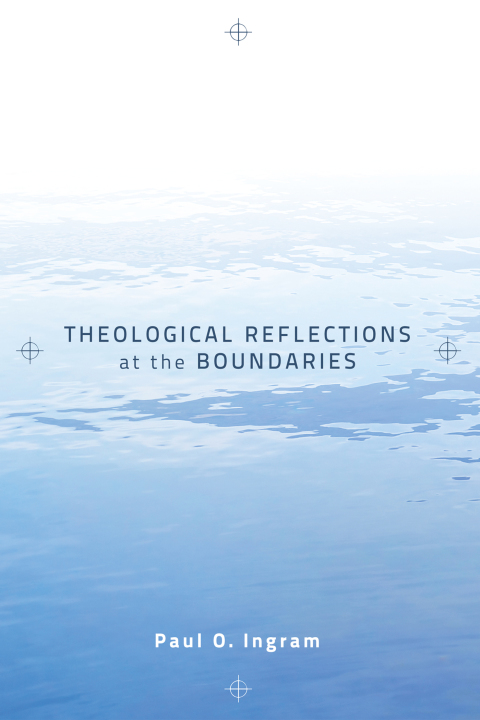 Cover image for book Theological Reflections at the Boundaries
