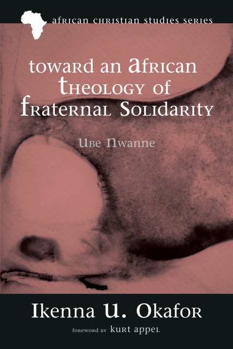 Cover image for book Toward an African Theology of Fraternal Solidarity