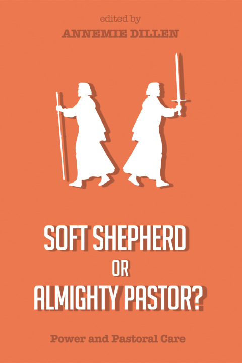 Cover image for book Soft Shepherd or Almighty Pastor?