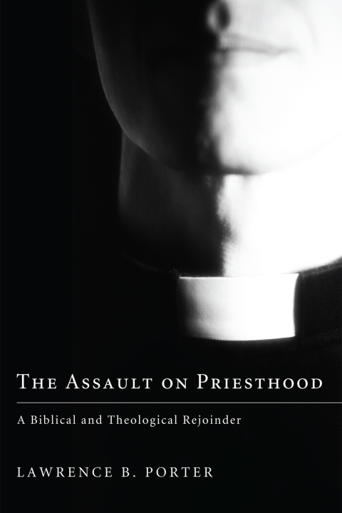 Cover image for book The Assault on Priesthood