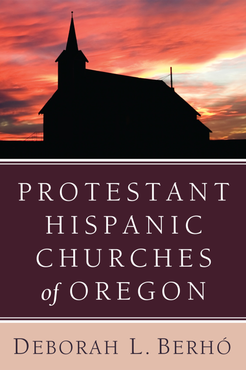 Cover image for book Protestant Hispanic Churches of Oregon