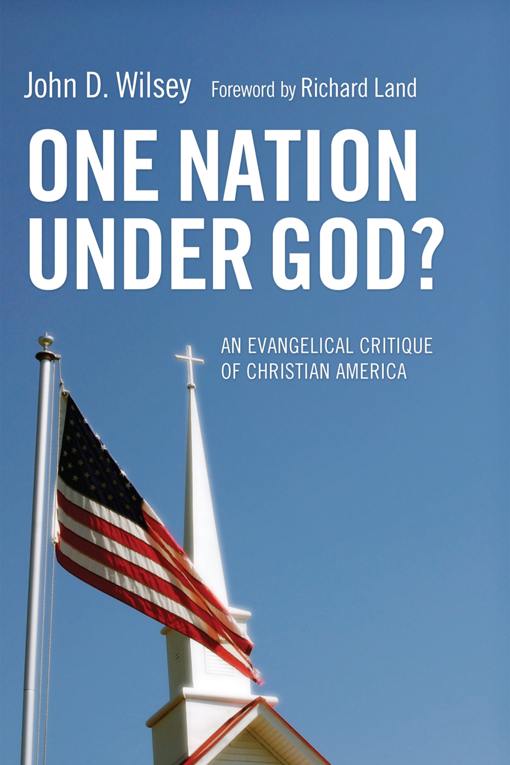 One Nation Under God? (eBook) - John D. Wilsey