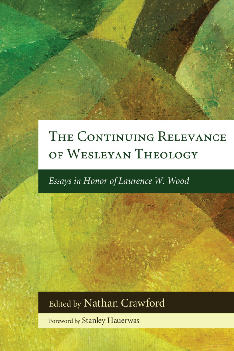 Cover image for book The Continuing Relevance of Wesleyan Theology