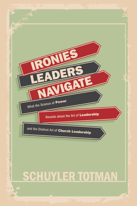 Cover image for book Ironies Leaders Navigate