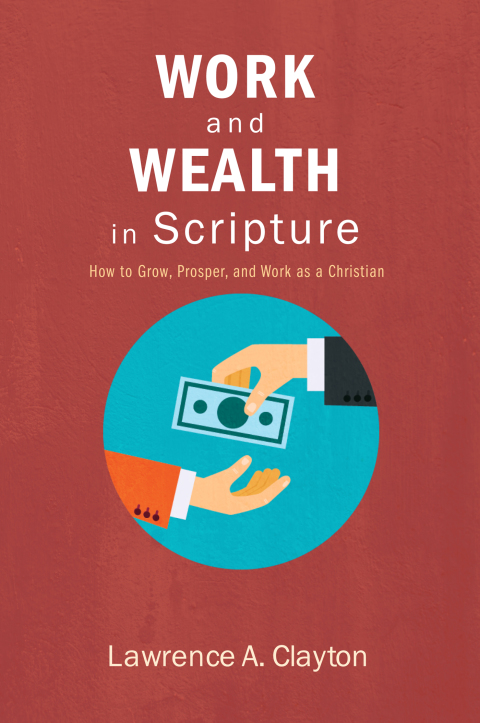Cover image for book Work and Wealth in Scripture