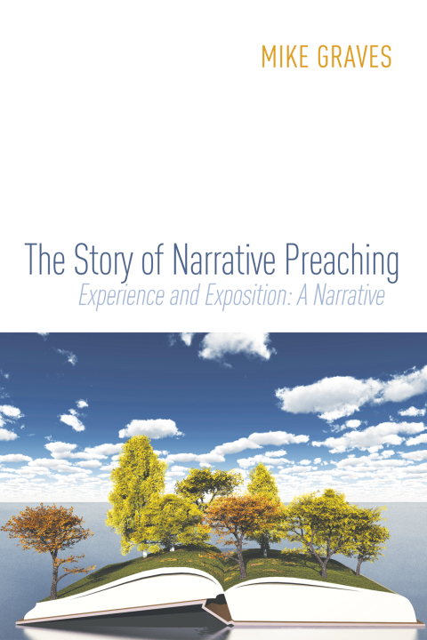 Cover image for book The Story of Narrative Preaching