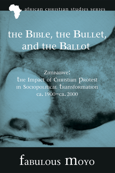 Cover image for book The Bible, the Bullet, and the Ballot