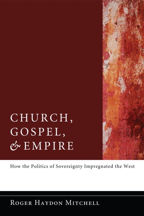 Cover image for book Church, Gospel, and Empire