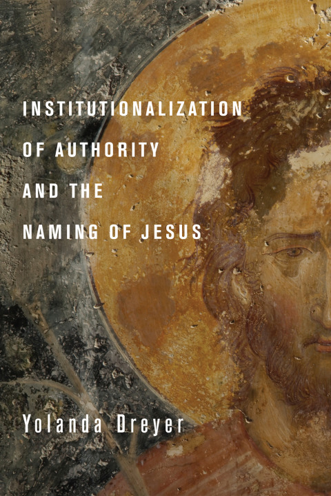 Cover image for book Institutionalization of Authority and the Naming of Jesus