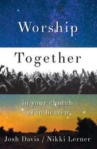 صورة الغلاف: Worship Together in Your Church as in Heaven 9781426788062