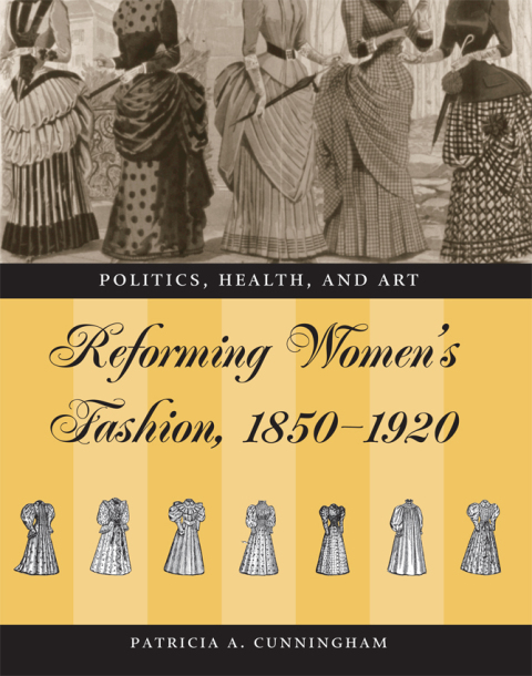 Cover image for book Reforming Women's Fashion, 1850-1920