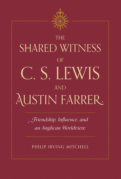 Cover image for book The Shared Witness of C. S. Lewis and Austin Farrer