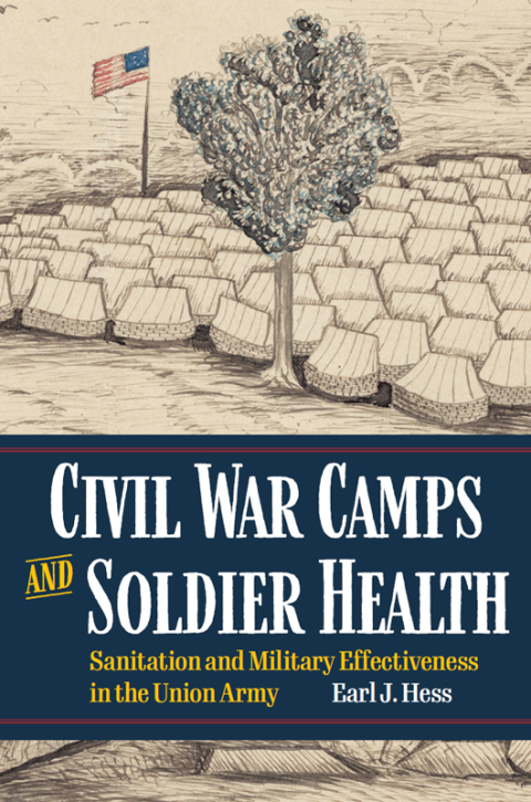 Cover image for book Civil War Camps and Soldier Health