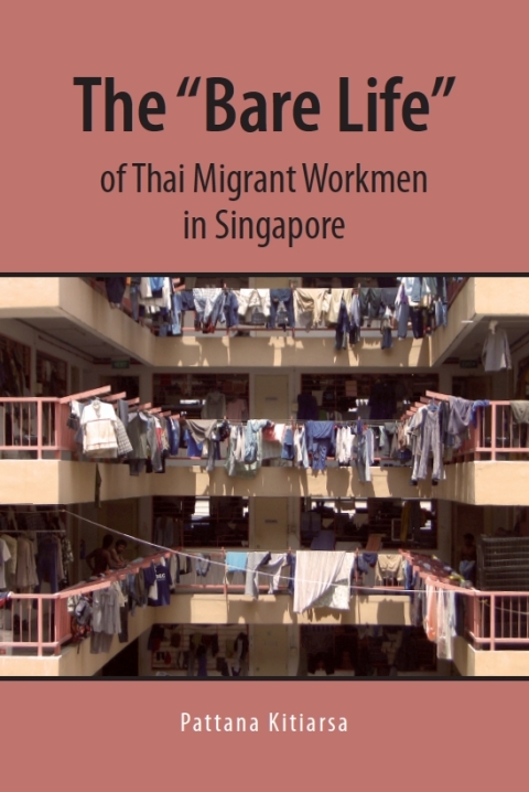 Cover image for book The “Bare Life” of Thai Migrant Workmen in Singapore