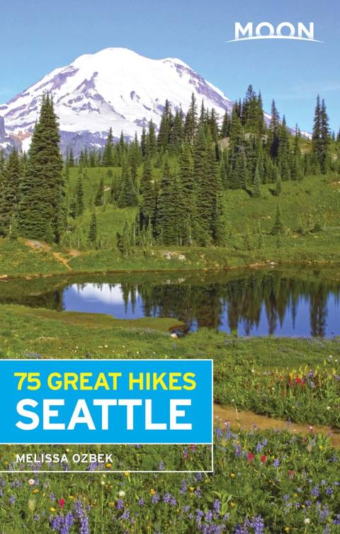 Cover image for book Moon 75 Great Hikes Seattle