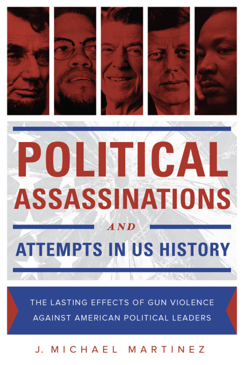 Cover image for book Political Assassinations and Attempts in US History