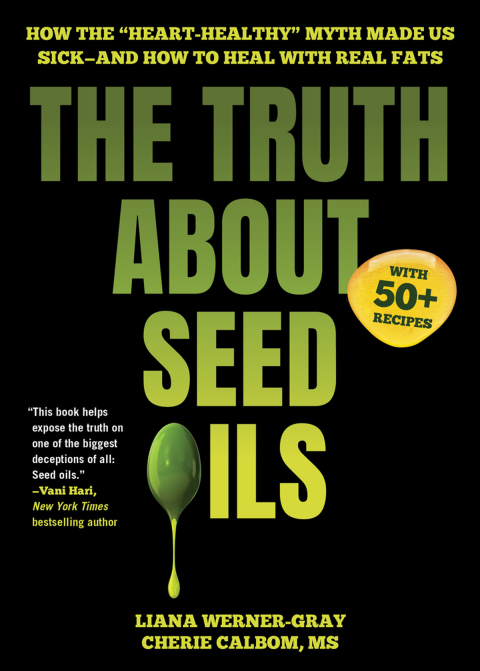 Cover image for book The Truth About Seed Oils